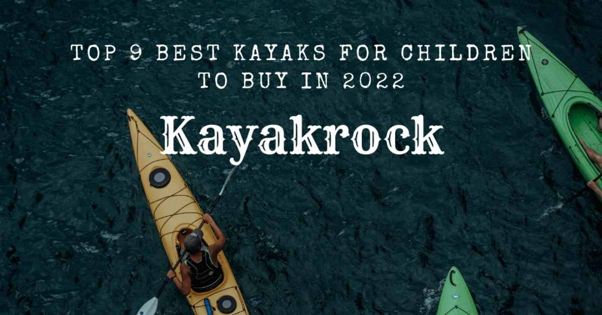 Best Kayaks for kids