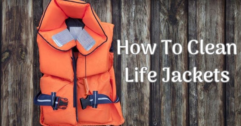 How To Clean Life Jackets - All Things You Need To Know