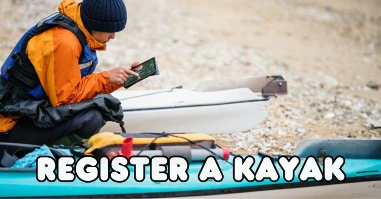 Do You Have To Register A Kayak In 2023