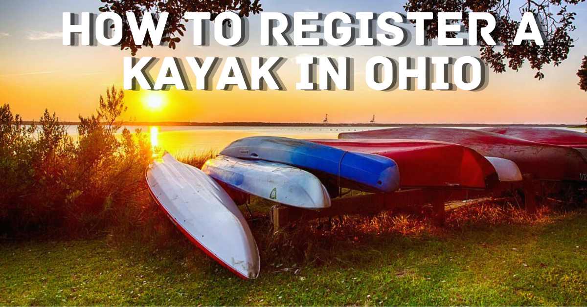 How To Register A Kayak In Ohio