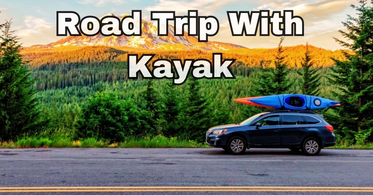 How To Plan A USA Road Trip With Kayak